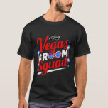 Vegas Groom Squad Vegas Bachelor Party Married In  T-Shirt<br><div class="desc">Vegas Groom Squad Vegas Bachelor Party Married In Vegas</div>