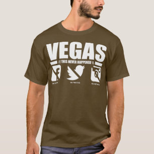 VEGAS This Never Happened T-Shirt