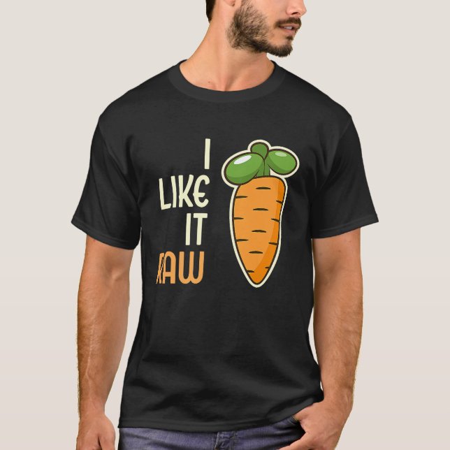 Vegetable Carrot I Like It Raw Vegan Lifestyle  1 T-Shirt (Front)
