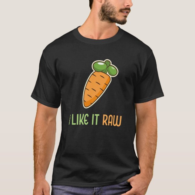 Vegetable Carrot I Like It Raw Vegan Lifestyle  1 T-Shirt (Front)