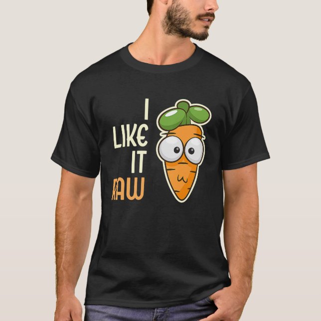 Vegetable Carrot I Like It Raw Vegan Lifestyle  3 T-Shirt (Front)