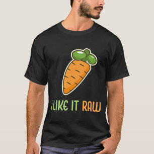 Vegetable Carrot I Like It Raw Vegan Lifestyle T-Shirt