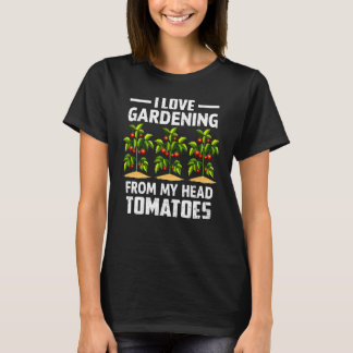 Vegetable Gardener T Gardening Funny Pun Tomatoes T-Shirt