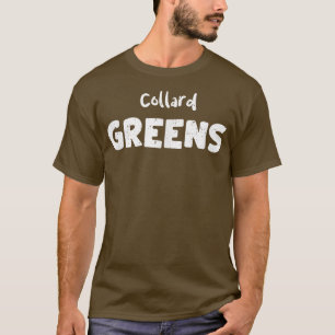 Vegetables Collard Greens Thanksgiving Sayings T-Shirt