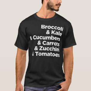 Vegetables for vegetarians and vegans T-Shirt