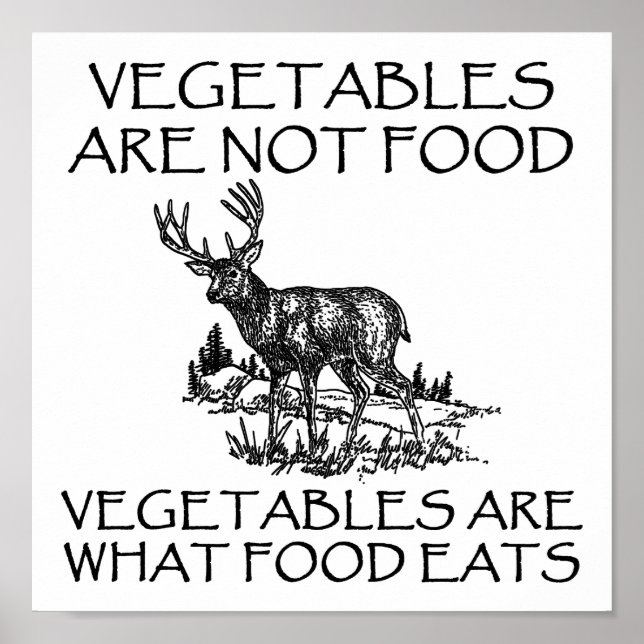 Vegetables Not Food Funny Hunting Poster (Front)