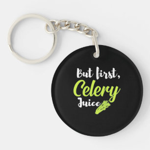 Vegetarian But First Celery Juice Key Ring