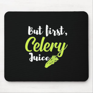 Vegetarian But First Celery Juice Mouse Mat