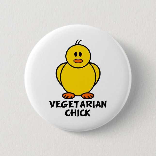 Vegetarian Chick 6 Cm Round Badge (Front)
