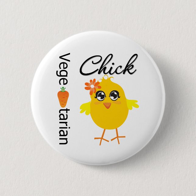 Vegetarian Chick 6 Cm Round Badge (Front)