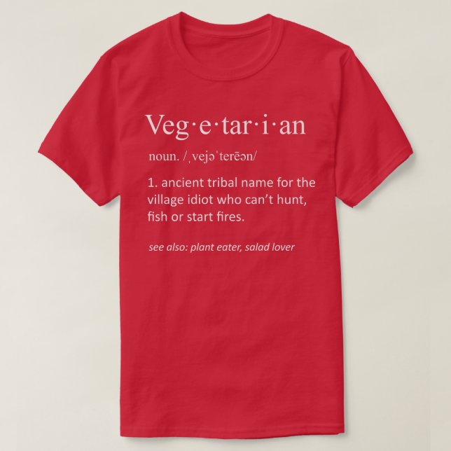 Vegetarian Funny Sarcastic Definition Funny Sarcas T-Shirt (Design Front)