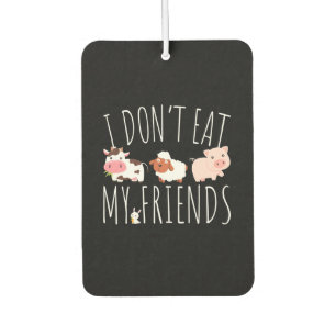 Vegetarian I Do Not Eat My Friends Car Air Freshener
