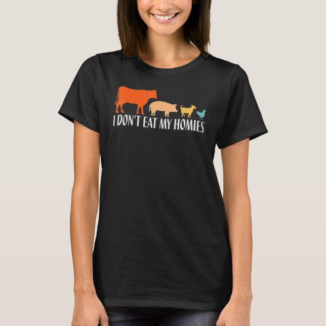 Vegetarian I Don't Eat My Homies, Funny Vegan Retr T-Shirt (Front)