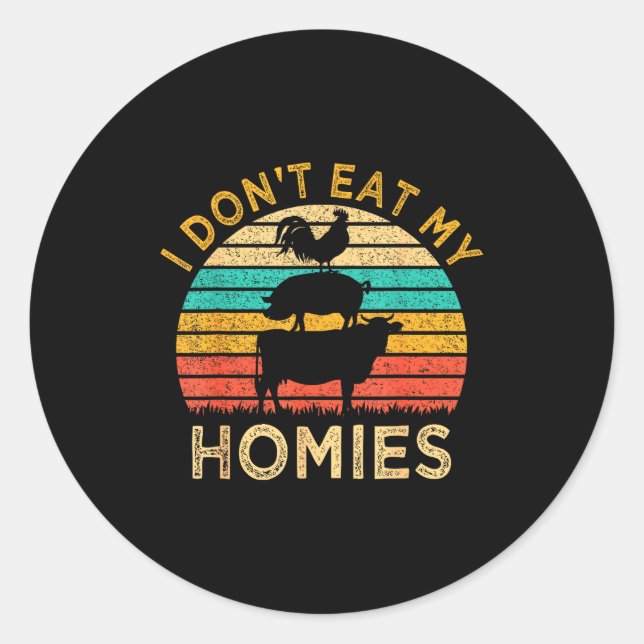 Vegetarian I Don't Eat My Homies Funny Vegan Retro Classic Round Sticker (Front)