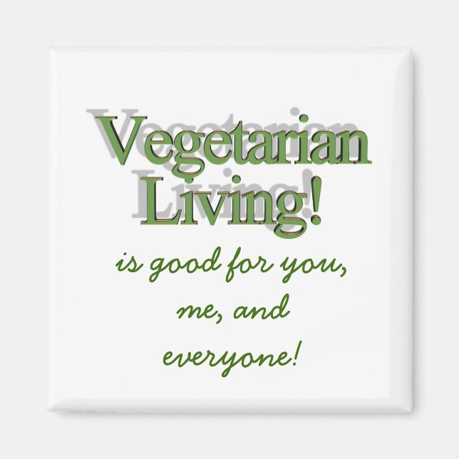 Vegetarian Living!, is good for you,me, and eve... Magnet (Front)