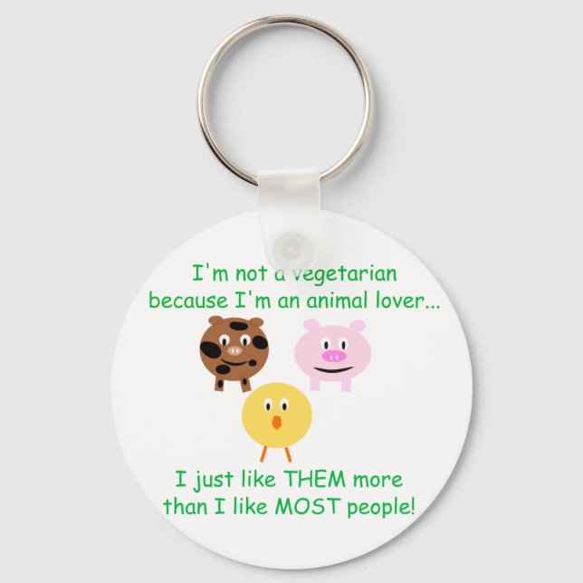 Vegetarian Not An Animal Lover Key Chain (Front)