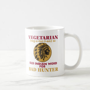 Vegetarian Old Indian Word for Bad Hunter Coffee Mug