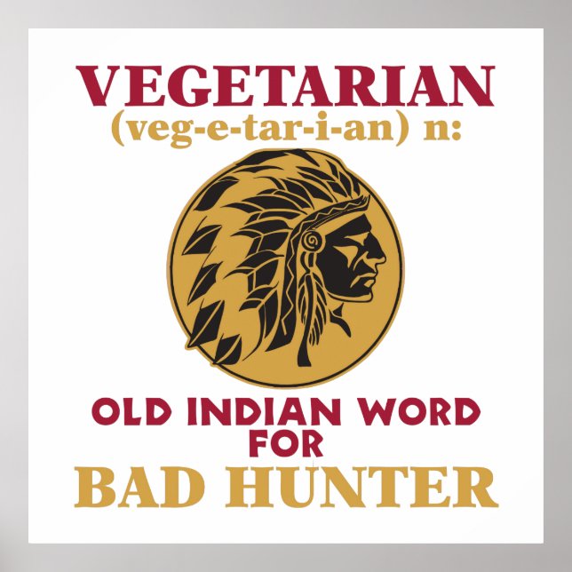 Vegetarian Old Indian Word for Bad Hunter Poster (Front)