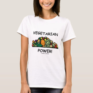 Vegetarian Power! (Vegetarian Humour) T-Shirt