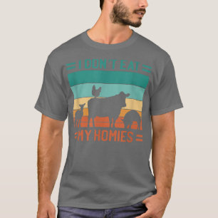Vegetarian Protest I Dont Eat My Homies  T-Shirt