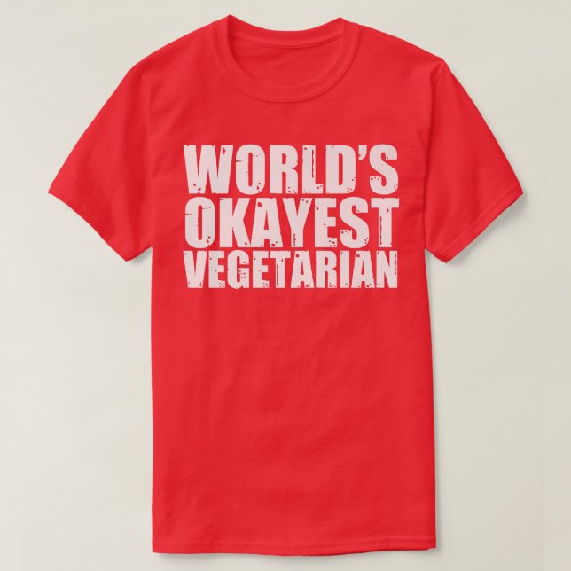 Vegetarian World's Okayest Funny Premium T-Shirt (Design Front)