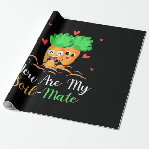 Vegetarian You Are My Soil Mate Wrapping Paper