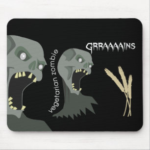 Vegetarian Zombie wants Graaaains! Mouse Mat