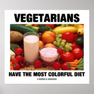 Vegetarians Have The Most Colorful Diet Poster