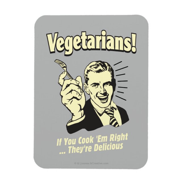 Vegetarians: They're Delicious Magnet (Vertical)