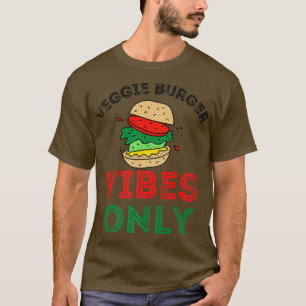 Veggie Burger Vibes Only Funny BBQ Cookout Vegetar T-Shirt