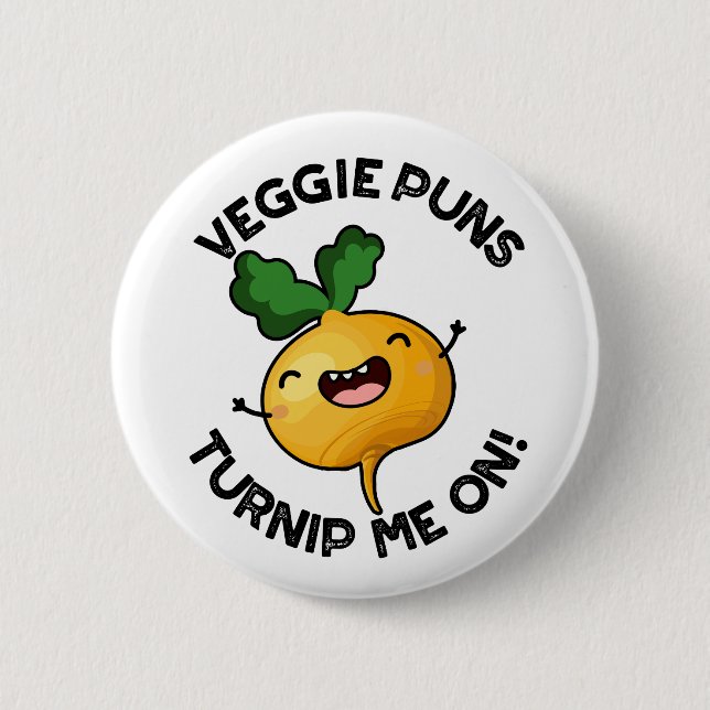 Veggie Puns Turnip Me On Funny Vegetable Pun 6 Cm Round Badge (Front)