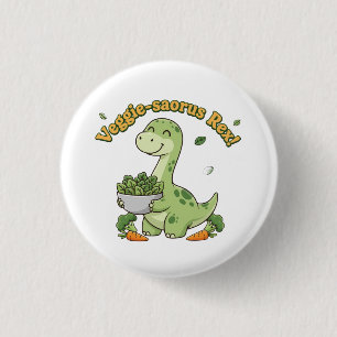 Veggie-saurus Rex! 3 Cm Round Badge