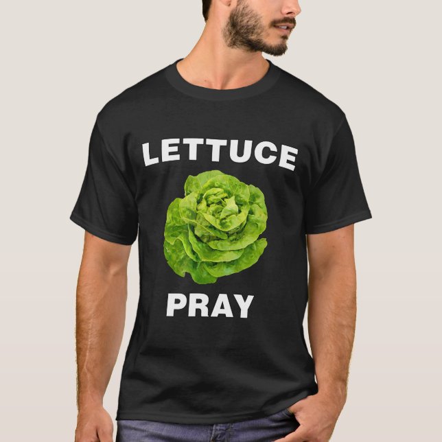 Veggie Shirts Lettuce Pray Funny Vegan Vegetarian (Front)