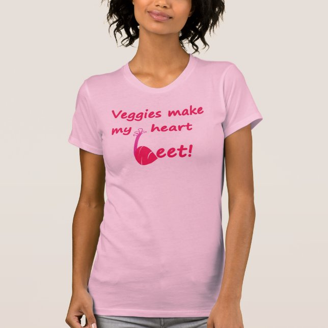 Veggies Make My Heart Beet T-Shirt (Front)