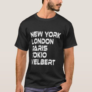 Velbert New York London Tokio Paris T-Shirt