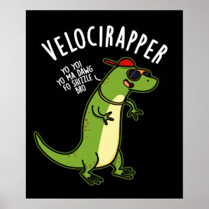 Veloci-rapper Funny Dinosaur Puns Dark BG Poster