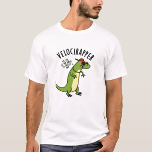 Veloci-rapper Funny Dinosaur Puns  T-Shirt