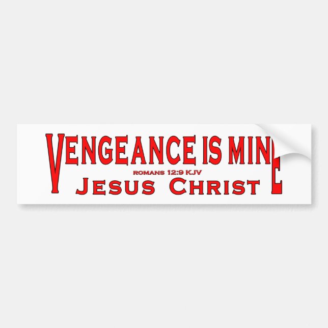 Vengeance Is Mine Bumper Sticker (Front)