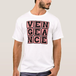 Vengeance, Punishment for Retribution T-Shirt