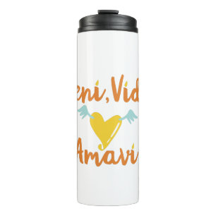 Veni. Vidi. Amavi. (We came. We saw. We loved) Thermal Tumbler