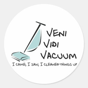 Veni Vidi Vacuum Classic Round Sticker