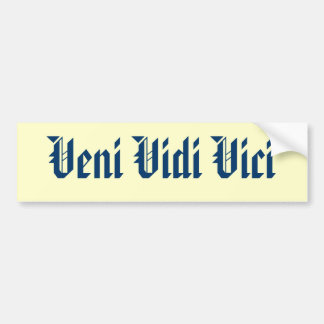 Veni Vidi Vici Bumper Sticker