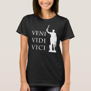 Veni Vidi Vici Caesar Quote From Roman History T-Shirt