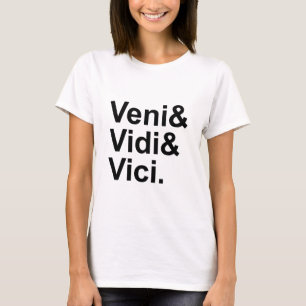 Veni Vidi Vici I Came, I Saw, I Conquered Caesar T-Shirt