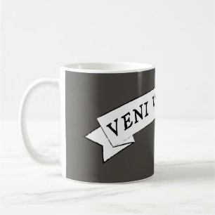 VENI VIDI VICI - I came I saw I conquered Coffee Mug