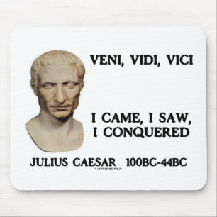 Veni, Vidi, Vici - I Came, I Saw, I Conquered Mouse Mat