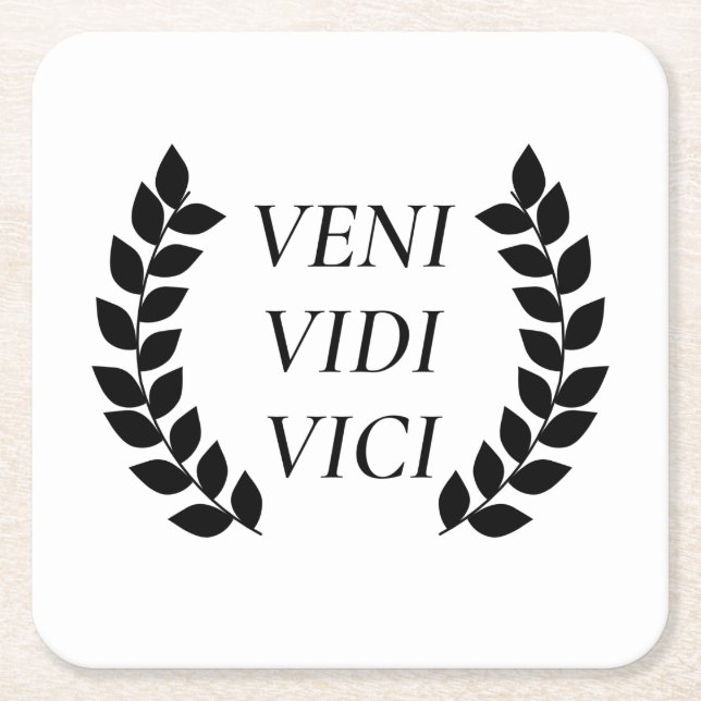 Veni Vidi Vici I Came I Saw I Conquered Square Paper Coaster (Front)