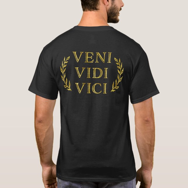Veni Vidi Vici in Faux Antique Gold Funny T-Shirt (Back)