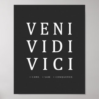 Veni Vidi Vici | Inspirational Quote Poster