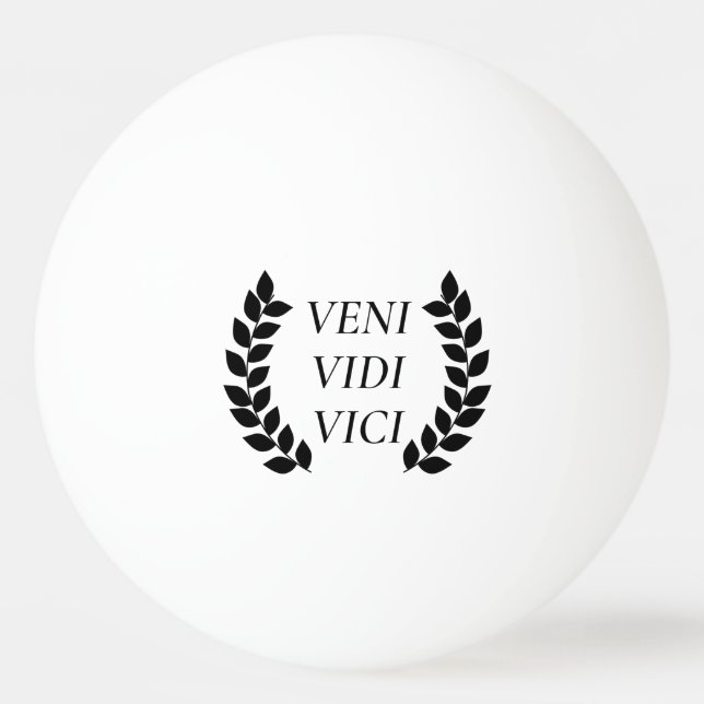 Veni Vidi Vici Ping Pong Ball (Front)